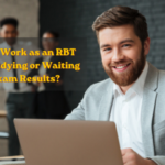 Can You Work as an RBT While Studying or Waiting for Exam Results